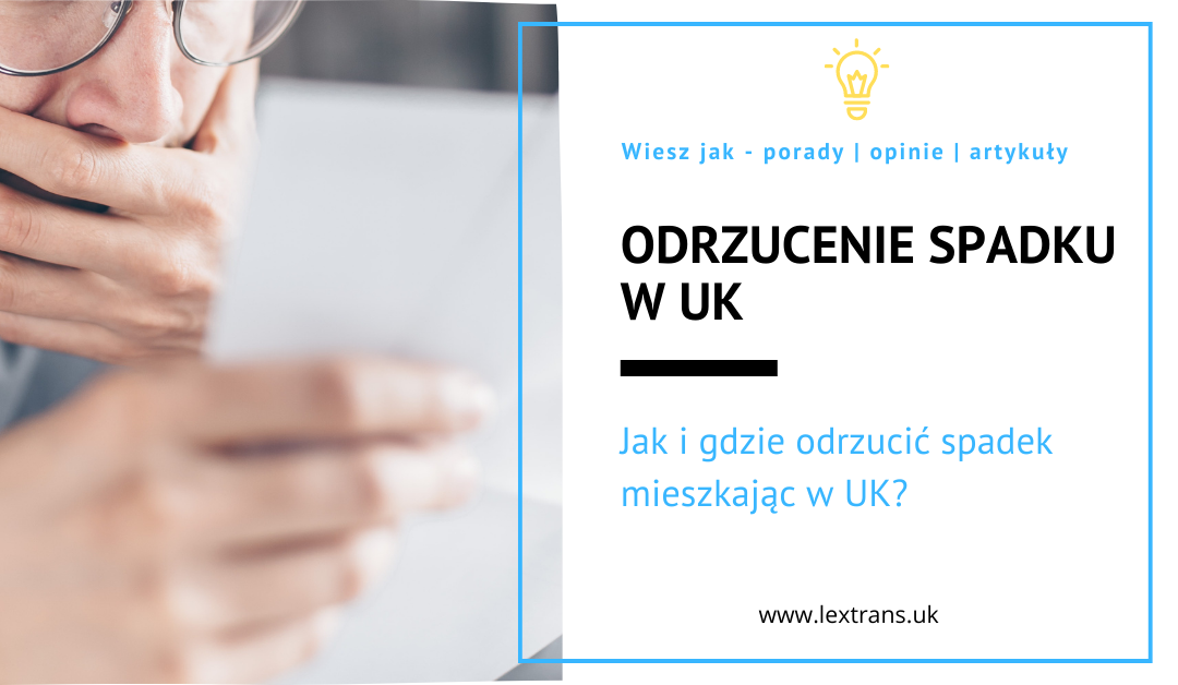 ODRZUCENIE SPADKU W UK